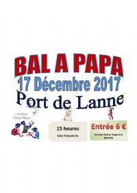 Bal A Papa De Noel. Le dimanche 17 décembre 2017 à PORT DE LANNE. Landes.  15H00